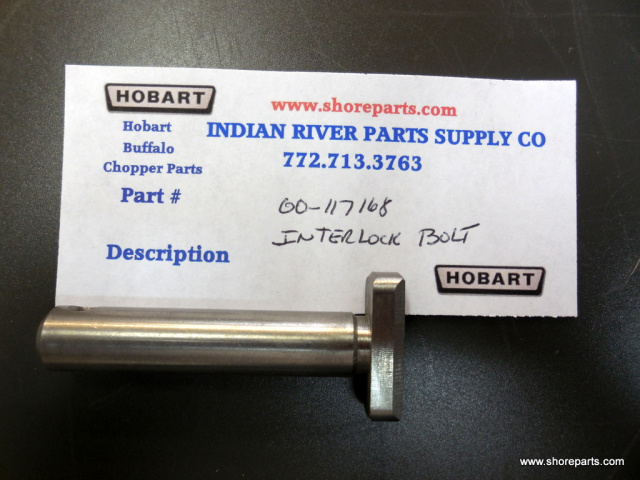 Hobart Buffalo Chopper 8181-84181-8185-84185 + D models 00-117168 Interlock Bolt